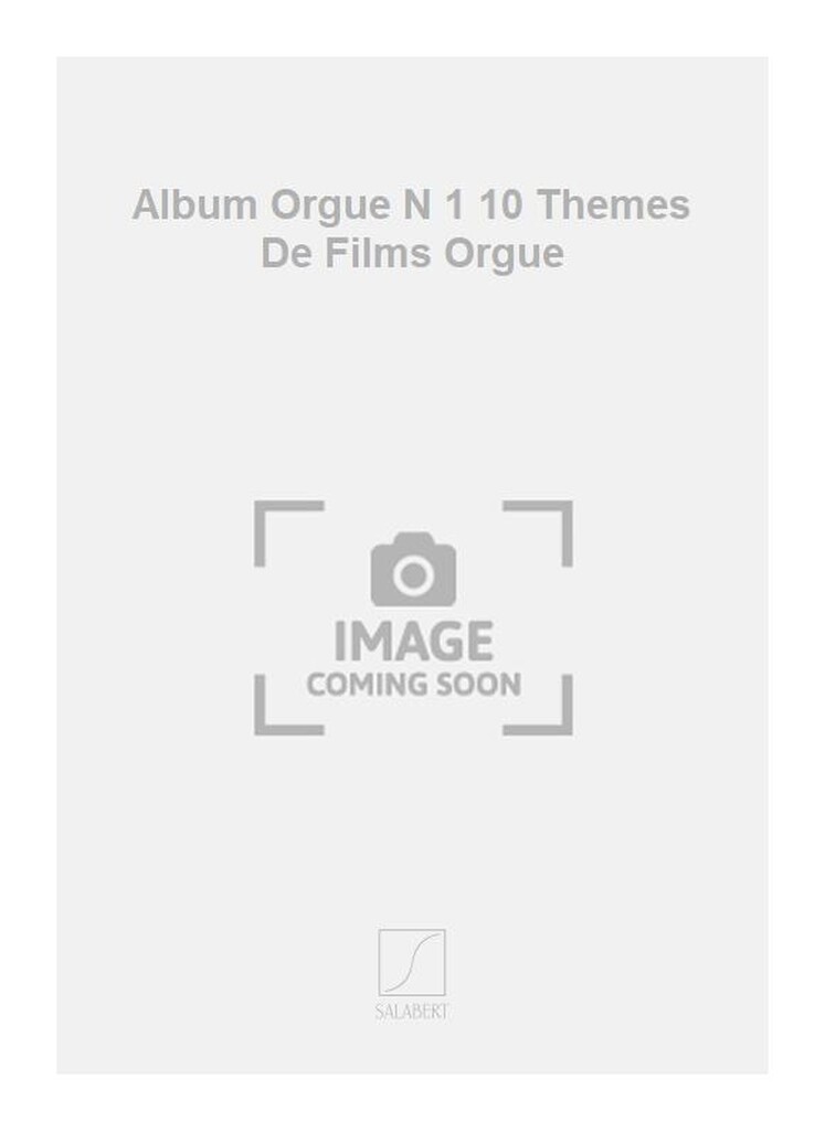 Album Orgue N 1 10 Themes De Films Orgue